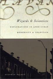 Cover of: Wizards and Scientists: Explorations in Afro-Cuban Modernity and Tradition