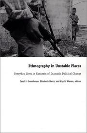 Cover of: Ethnography in Unstable Places: Everyday Lives in Contexts of Dramatic Political Change