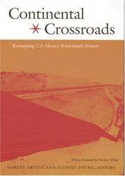 Cover of: Continental crossroads: remapping U.S.-Mexico borderlands history