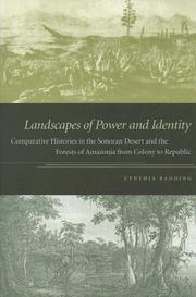 Cover of: Landscapes of power and identity: comparative histories in the Sonoran desert and the forests of Amazonia from colony to republic