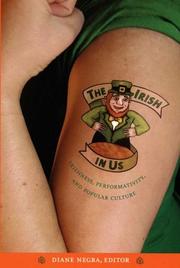 Cover of: The Irish in Us: Irishness, Performativity, and Popular Culture