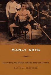 Cover of: Manly arts: masculinity and nation in early American cinema