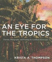 Cover of: An Eye for the Tropics by Krista Thompson, Krista Thompson