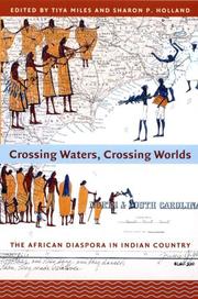 Cover of: Crossing Waters, Crossing Worlds: The African Diaspora in Indian Country