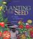 Cover of: Planting the Seed