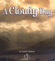 Cover of: A Cloudy Day (First Step Nonfiction) by Robin Nelson