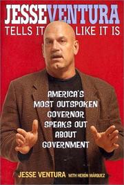 Cover of: Jesse Ventura Tells It Like It Is: America's Most Outspoken Governor Speaks Out About Government (Carolrhoda Photo Books)