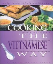 Cover of: Cooking the Vietnamese Way by Chi Nguyen, Judy Monroe