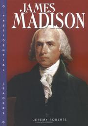 Cover of: James Madison by Jeremy Roberts