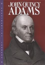 Cover of: John Quincy Adams by Debbie Levy