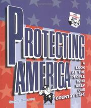 Cover of: Protecting America: A Look at the People Who Keep Our Country Safe (How Government Works)