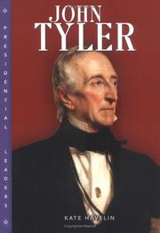 Cover of: John Tyler by Kate Havelin
