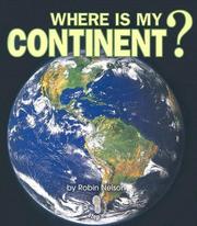 Cover of: Where Is My Continent? (First Step Nonfiction) by Robin Nelson