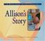 Cover of: Allison's story