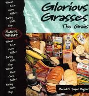 Cover of: Glorious grasses: the grains