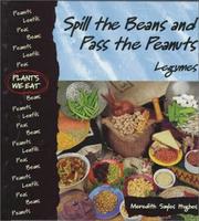Cover of: Spill the beans and pass the peanuts: legumes