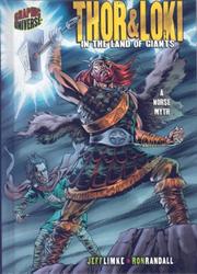 Cover of: Thor and Loki: in the land of giants : a Norse myth