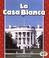 Cover of: La Casa Blanca