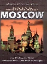 Cover of: Daily life in ancient and modern Moscow by Patricia Toht
