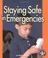 Cover of: Staying safe in emergencies