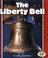 Cover of: The Liberty Bell