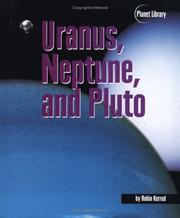 Cover of: Uranus, Neptune, and Pluto (Kerrod, Robin. Planet Library.)