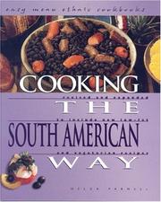 Cover of: Cooking the South American Way: Revised and Expanded to Include New Low-Fat and Vegetarian Recipes (Easy Menu Ethnic Cookbooks)