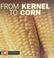 Cover of: From kernel to corn