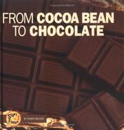 Cover of: From Cocoa Bean to Chocolate (Start to Finish)