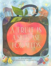Cover of: A Fruit Is a Suitcase for Seeds (Exceptional Nonfiction Titles for Primary Grades) by Jean Richards