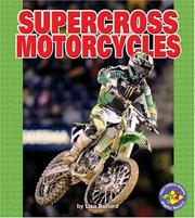 Cover of: Supercross motorcycles by Lisa Bullard