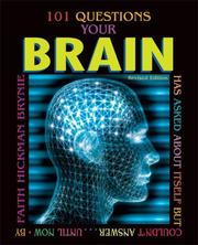Cover of: 101 Questions Your Brain Has Asked About Itself But Couldn't Answer... Until Now by 