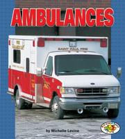 Cover of: Ambulances (Pull Ahead Books) by Michelle Levine, Laura Hamilton Waxman