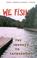 Cover of: We fish