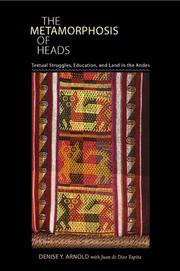 Cover of: The metamorphosis of heads by Denise Y. Arnold