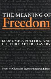 Cover of: The Meaning of Freedom: Economics, Politics, and Culture After Slavery (Pitt Latin American Series)