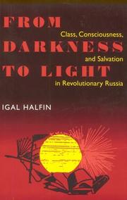 Cover of: From Darkness to Light: Class, Consciousness, and Salvation in Revolutionary Russia (Pitt Series in Russian and East European Studies)