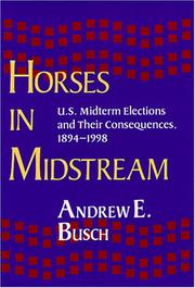 Cover of: Horses in Midstream: U.S. Midterm Elections and Their Consequences