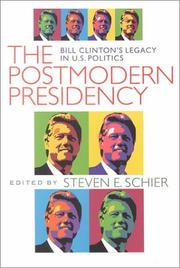 Cover of: The postmodern presidency: Bill Clinton's legacy in U.S. politics