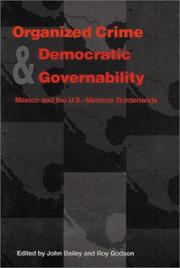 Cover of: Organized Crime and Democratic Governability: Mexico and the U.S.-Mexican Borderlands (Pitt Latin American Studies)