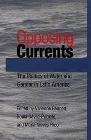 Cover of: Opposing Currents: The Politics of Water and Gender in Latin America (Pitt Latin American)