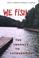 Cover of: We Fish