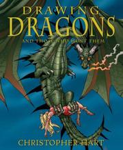 Drawing Dragons and Those Who Hunt Them by Christopher Hart