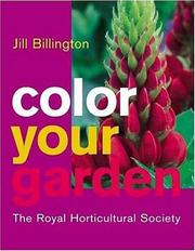Cover of: Color your garden by Jill Billington