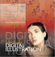 Cover of: The Complete Guide to Digital Illustration by Steve Caplin, Adam Banks, Nigel Holmes