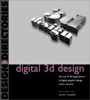 Cover of: Digital 3D Design: The Use of 3D Applications in Digital Graphic Design