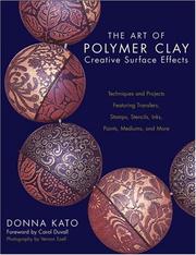 Cover of: The Art of Polymer Clay Creative Surface Effects by Donna Kato