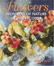 Cover of: Flowers: wonders of nature in watercolor