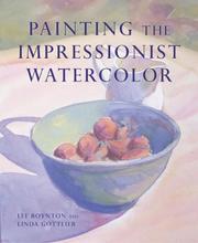 Cover of: Painting the impressionist watercolor | Lee Boynton