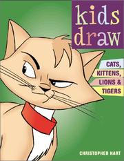 Kids Draw Cats, Kittens, Lions & Tigers (Kids Draw) by Christopher Hart